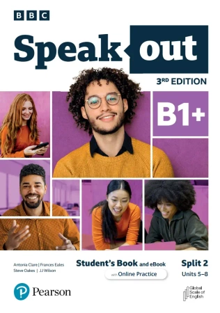 Speakout 3rd Edition B1+. Split 2. Student's Book with Digital Version and Online Practice - Frances Wilson Eales|Steve Oakes|Antonia Clare|JJ