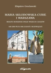 Maria Skłodowska-Curie i Warszawa - Tomasz Sikorski