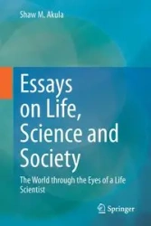 Essays on Life, Science and Society - Akula Shaw M.
