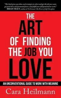 The Art of Finding the Job You Love - Cara Heilmann