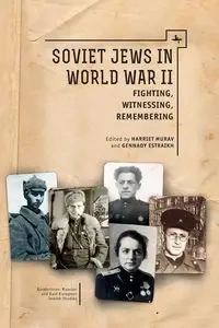 Soviet Jews in World War II - Harriet Murav