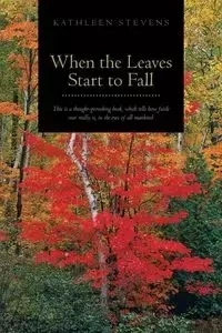 When the Leaves Start to Fall - Kathleen Stevens