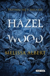 Hazel Wood - Melissa Albert, Krzysztof Puławski