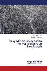 Heavy Minerals Deposit in the Major Rivers of Bangladesh - Iqbal MD Zafar