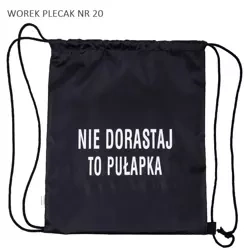 Worek plecak Nie dorastaj to pułapka - Pajacyk