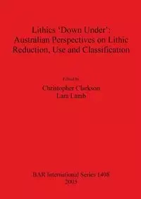 Lithics 'Down Under' - Clarkson Christopher