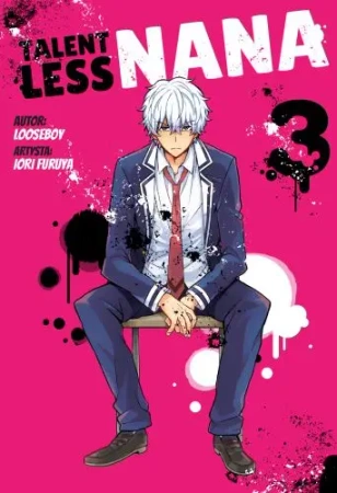 Talentless Nana. Tom 3 - Looseboy