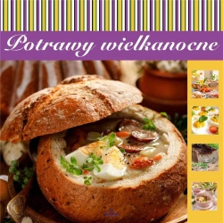 Potrawy wielkanocne - praca zbiorowa