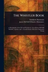 The Whistler Book - Hartmann Sadakichi