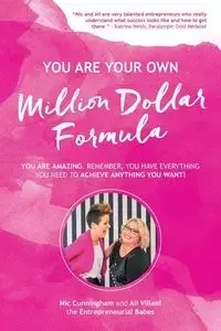 YOU ARE YOUR OWN Million Dollar Formula - Cunningham Nic