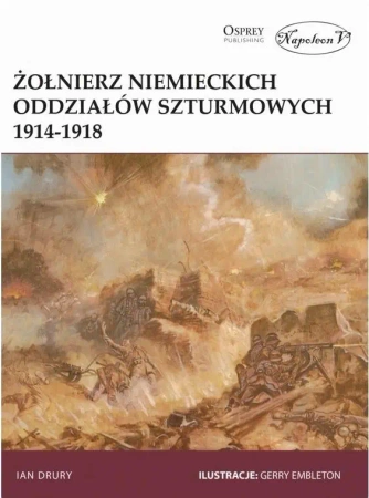 Żołnierz niemieckich oddziałów szturmowych 1914/18 - Ian Drury
