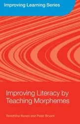 Improving Literacy by Teaching Morphemes - Nunes Terezinha