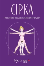 Cipka Przewodnik po dziewczyńskich sprawach - Juju La Gygy
