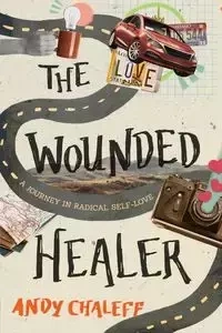 The Wounded Healer - Andy Chaleff