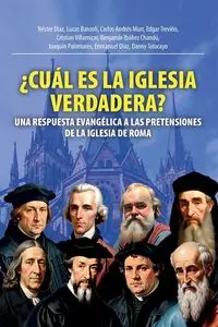 ¿Cuál Es La Iglesia Verdadera? - Diaz Néstor