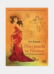 (Nie) poszła za Niemca - Piotr Roguski