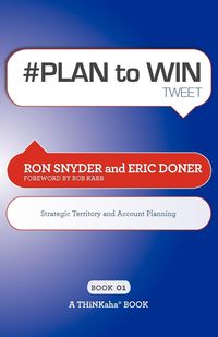 # PLAN to WIN tweet Book01 - Ron Snyder