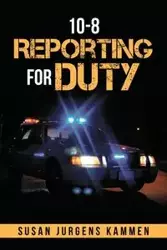 10-8 Reporting for Duty - Susan Kammen Jurgens