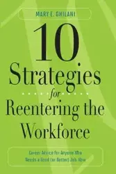 10 Strategies for Reentering the Workforce - David Ghanim