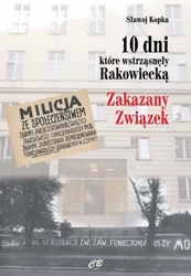 10 dni, które wstrząsnęły Rakowiecką - Sławoj Kopka