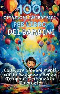 100 Citazioni Ispiratrici per Libro dei Bambini - Publishing Aria Capri