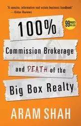 100% Commission Brokerage and Death of the Big Box Realty - SHAH ARAM