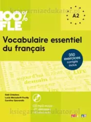 100% FLE Vocabulaire essentiel du francais A2 + CD MP3 OOP - Gaël Crépieux, Lucie Mensdorff-Pouilly, Caroline Sperandio