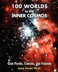 100 Worlds to the Inner Cosmos - Jinsei Dr Juna