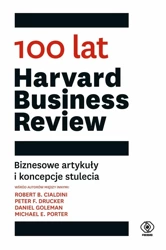 100 lat Harvard Business Review - Praca Zbiorowa