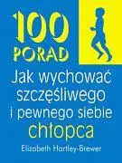 100 porad jak wychować szczęśliwego i pewnego... - Elizabeth Hartley-Brewer