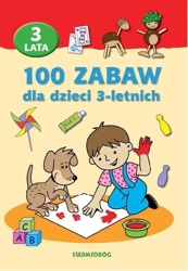 100 zabaw dla dzieci 3-letnich - Opracowanie zbiorowe