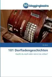 101 Dorfladengeschichten - Jenni Urs