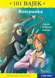 101 bajek. Roszpunka - Jakub i Wilhelm Grimm