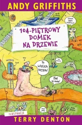 104-piętrowy domek na drzewie - Andy Griffiths, Terry Denton, Maciejka Mazan