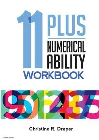 11 Plus Numerical Ability Workbook - Christine Draper R