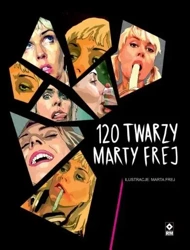 120 twarzy Marty Frej - Marta Frej