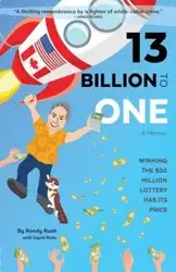 13 Billion to One - Randy Rush