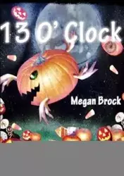 13 O' Clock - Brock Megan