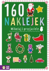 160 naklejek. Mikołaj i przyjaciele - Zuzanna Osuchowska, Magdalena Bacińska