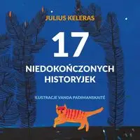 17 niedokończonych historyjek - Julius Keleras