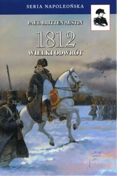 1812 Wielki Odwrót T.3 w.3 - Paul Austin Britten