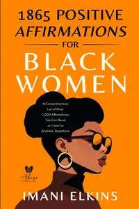 1865 POSITIVE AFFIRMATIONS FOR BLACK WOMEN - ELKINS IMANI