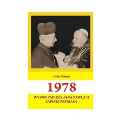 1978 Wybór Papieża Jana Pawła II. Zapiski Prymasa - RAINA PETER