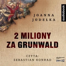 2 miliony za Grunwald audiobook - Joanna Jagiełło