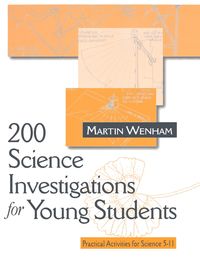 200 Science Investigations for Young Students - Martin Wenham W