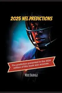 2025 NFL Predictions - Mike Bhangu