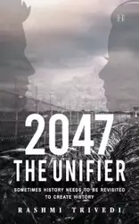 2047 The Unifier - Trivedi Rashmi