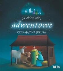 24 opowieści adwentowe. Czekając na Jezusa - Fleur Nabert, Sophie Maraval-Hutin, Sophie de Mul