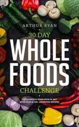 30 Days Wholefood Challenge - Ryan Arthur