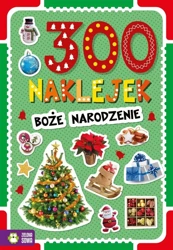 300 naklejek . Boże Narodzenie - Opracowanie zbiorowe